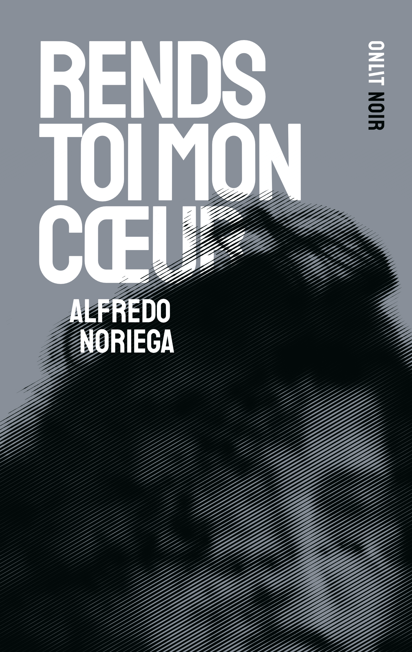 Couverture du livre « Rends toi mon cœur » de Alfredo Noriega