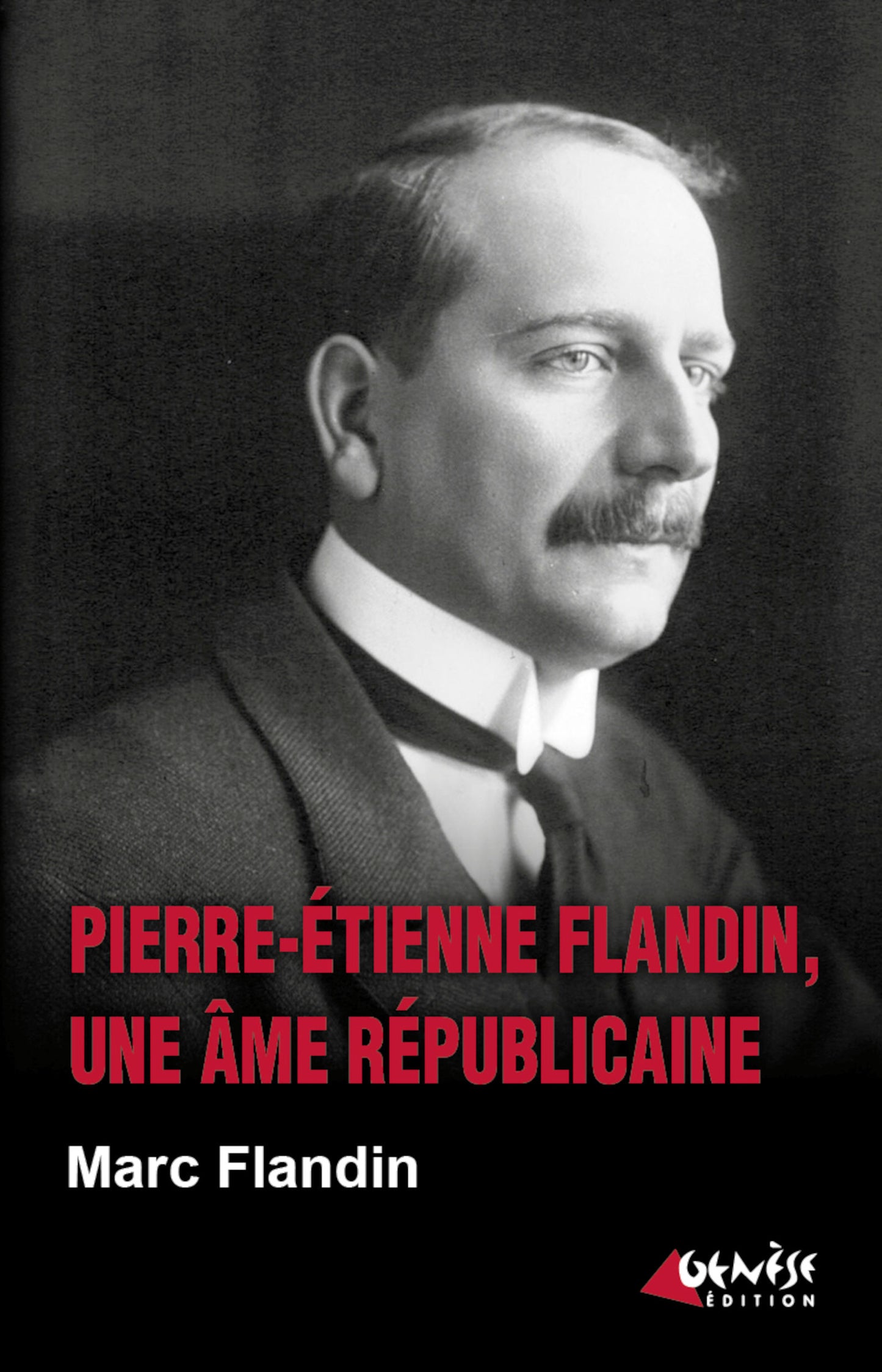 Couverture du livre Pierre-Étienne Flandin, une âme républicaine de Marc Flandin