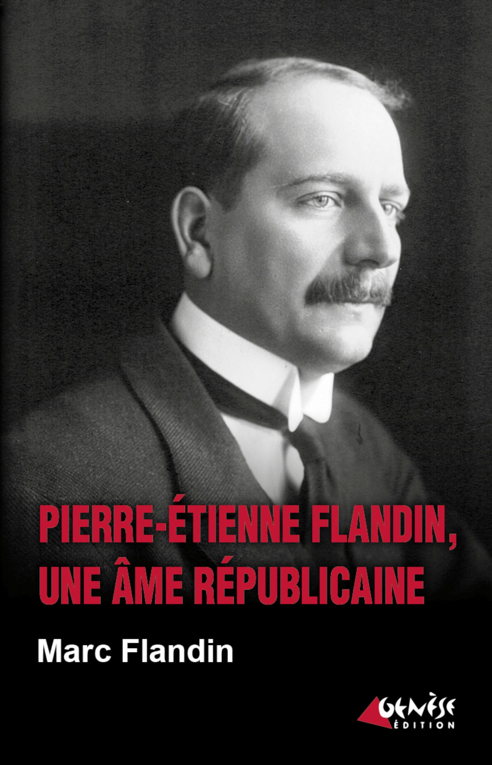 Couverture du livre Pierre-Étienne Flandin, une âme républicaine de Marc Flandin