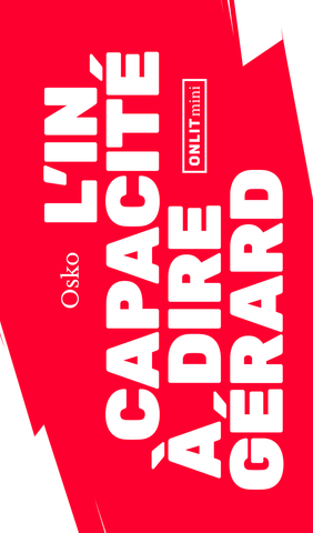 L'incapacité à dire Gérard