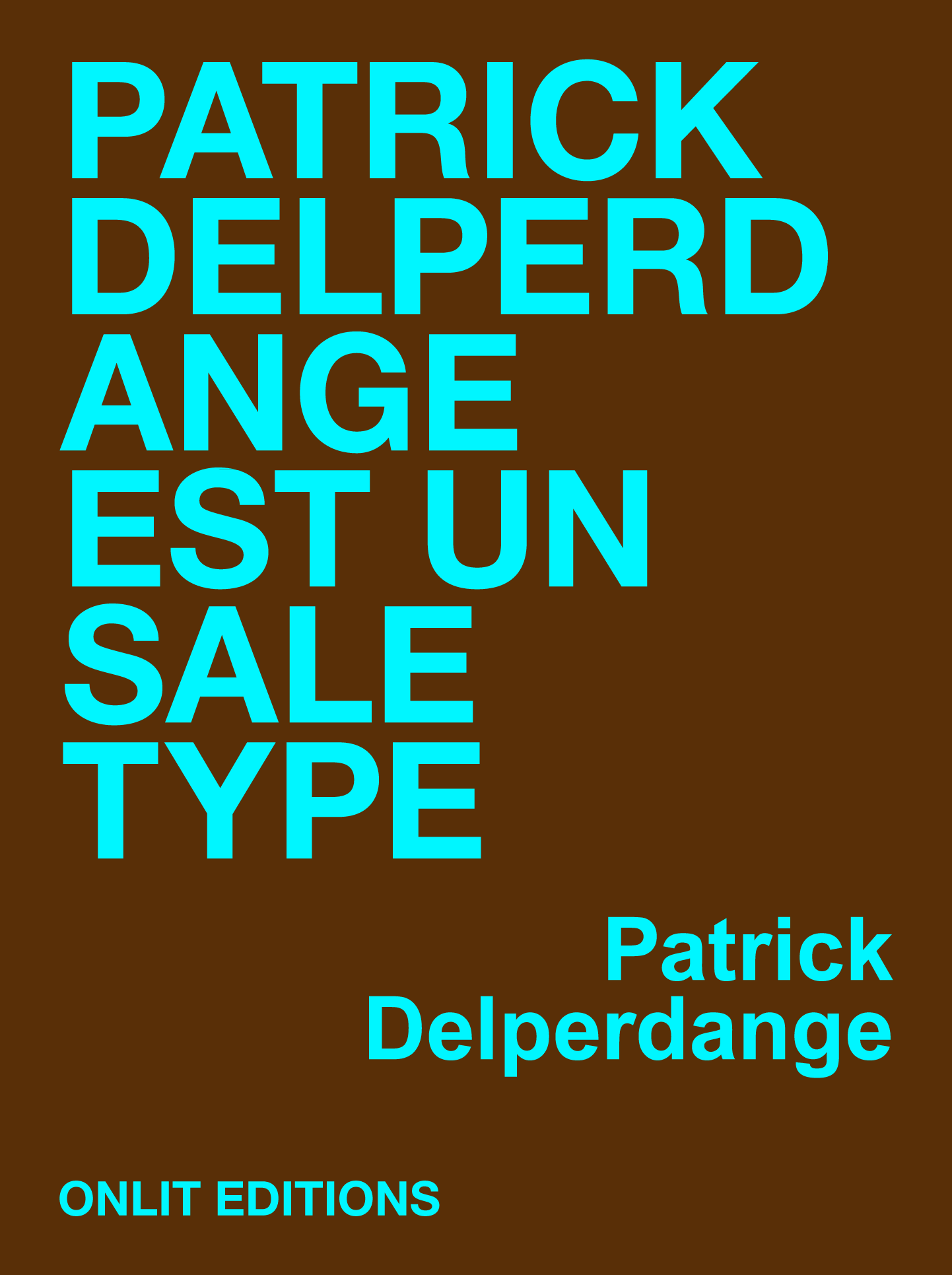 Patrick Delperdange est un sale type